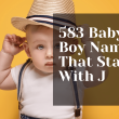 583 Baby Boy Names That Start With J