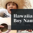 Hawaiian Boy Names